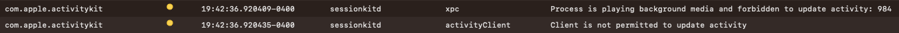 com.apple.activitykit sessionkitd xpc Process is playing background media and forbidden to update activity: 984